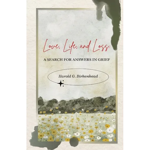 Love, Life, and Loss