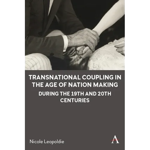 Transnational Coupling in the Age of Nation Making During the 19th and 20th Centuries