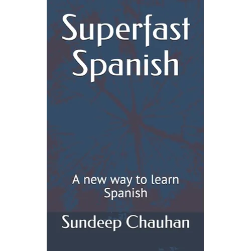 Superfast Spanish: A new way to learn Spanish