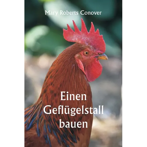 Einen Geflügelstall bauen