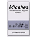 Micelles: Theoretical and Applied Aspects