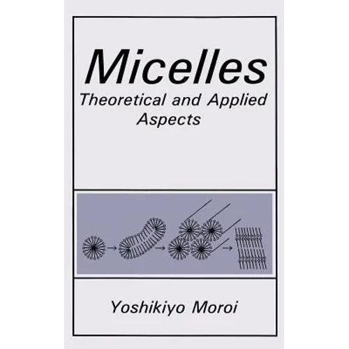 Micelles: Theoretical and Applied Aspects - Hardcover