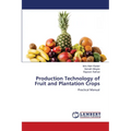 Production Technology of Fruit and Plantation Crops