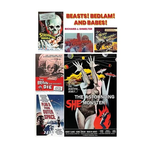 Beasts! Bedlam! And Babes!