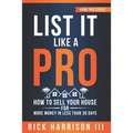 List It Like A Pro: How To Sell Your House For More Money In Less Than 30 Days