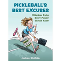 Pickleball's Best Excuses: Hilarious Quips Every Pickler Should Know