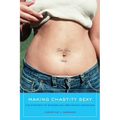 Making Chastity Sexy: The Rhetoric of Evangelical Abstinence Campaigns
