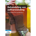 Behandeling Van Zelfverwonding: Een Praktische Handleiding