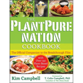 The Plantpure Nation Cookbook: The Official Companion Cookbook to the Breakthrough Film...with Over 150 Plant-Based Recipes