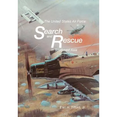 The United States Air Force Search and Rescue in Southeast Asia