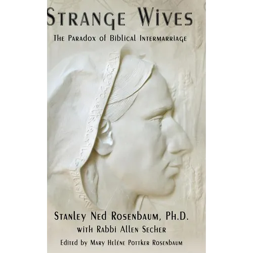 Strange Wives: The Paradox of Biblical Intermarriage
