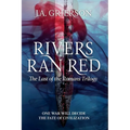 Rivers Ran Red: The Last of the Romans trilogy