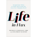 Life in Flux: Navigational Skills to Guide and Ground You in an Ever-Changing World