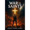 War on the Saints - The ORIGINAL and UNABRIDGED edition