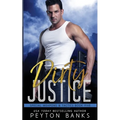 Dirty Justice (Special Weapons & Tactics 5)