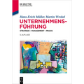 Unternehmensführung: Strategie - Management - PRAXIS