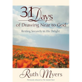 31 Days of Drawing Near to God: Resting Securely in His Delight