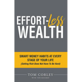 Effort-Less Wealth: Smart Money Habits at Every Stage of Your Life