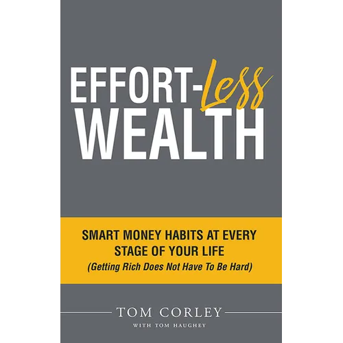 Effort-Less Wealth: Smart Money Habits at Every Stage of Your Life