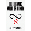 The Enigmatic Nature of Infinity