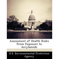 Assessment of Health Risks from Exposure to Acrylamide