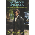 Mr. Darcy in Barcelona: Mr. Fitzwilliam Darcy's Grand Tour, Book Four