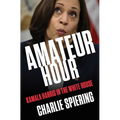 Amateur Hour: Kamala Harris in the White House