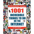 1001 Incredible Things to Do on the Internet