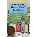 I Will Not Have Pun in Class 2nd Edition