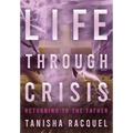 Life Through Crisis