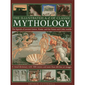 The Illustrated A-Z of Classic Mythology: The Legends of Ancient Greece, Rome and the Norse and Celtic Worlds