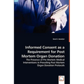 Informed Consent as a Requirement for Post Mortem Organ Donation