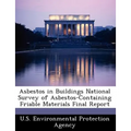 Asbestos in Buildings National Survey of Asbestos-Containing Friable Materials Final Report