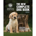 The New Complete Dog Book, 23rd Edition: Official Breed Standards and Profiles for Over 200 Breeds