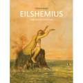 Louis Michel Eilshemius: Peer of Poet-Painters
