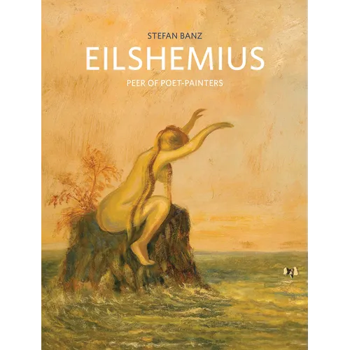 Louis Michel Eilshemius: Peer of Poet-Painters