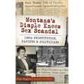 Montana's Dimple Knees Sex Scandal: 1960s Prostitution, Payoffs and Politicians