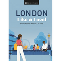London Like a Local: By the People Who Call It Home