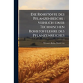 Die Rohstoffe des Pflanzenreichs: versuch einer Technischen Rohstofflehre des Pflanzenreiches: 2
