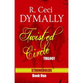 Twisted Circle: Trilogy: Strongholds: Book One