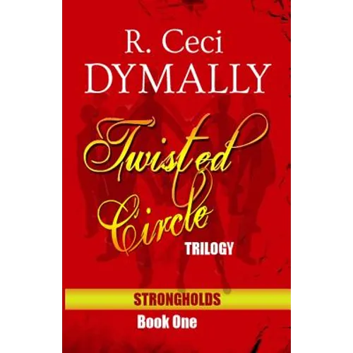 Twisted Circle: Trilogy: Strongholds: Book One