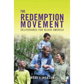 The Redemption Movement: Deliverance for Black America