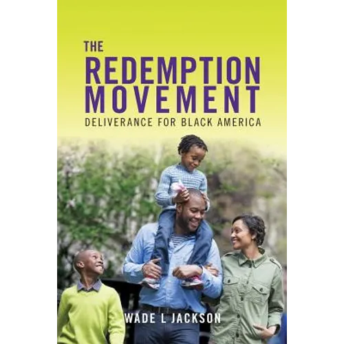 The Redemption Movement: Deliverance for Black America