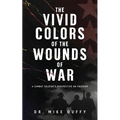 The Vivid Colors of the Wounds of War
