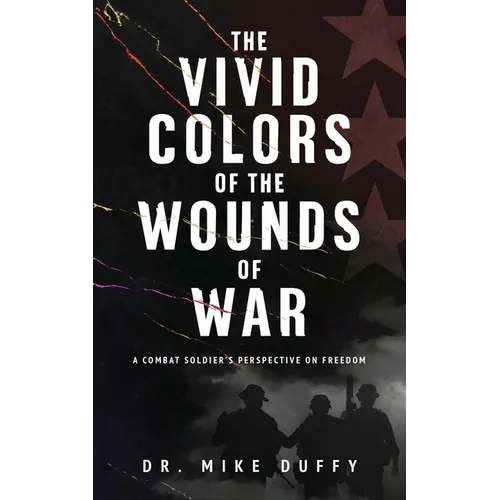 The Vivid Colors of the Wounds of War