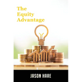 The Equity Advantage: Your Golden Ticket To Building A Thriving Property Portfolio
