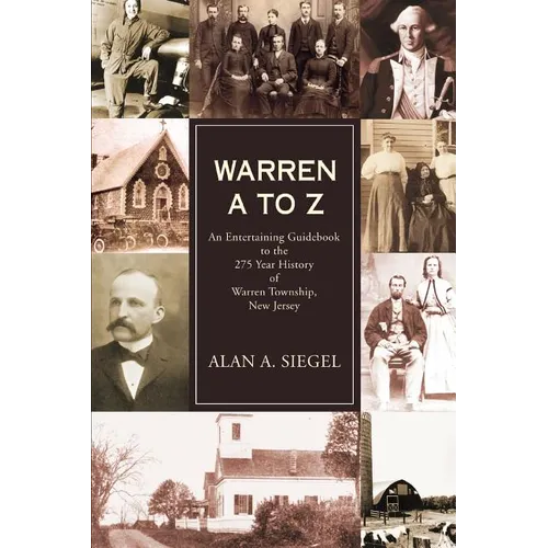 Warren A to Z: An Entertaining Guidebook to the 275 Year History of Warren Township, New Jersey