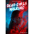 Dead Girls Walking