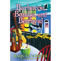 Barbacoa, Bomba, and Betrayal
