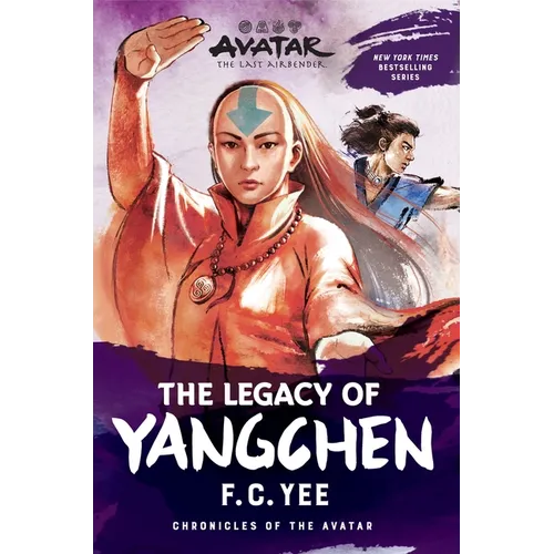 Avatar: The Last Airbender: The Legacy of Yangchen (Chronicles of the Avatar Book 4)